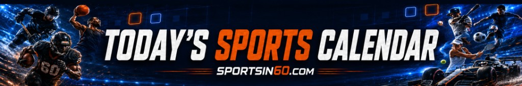 Today’s sports calendar — Sportsin60.com