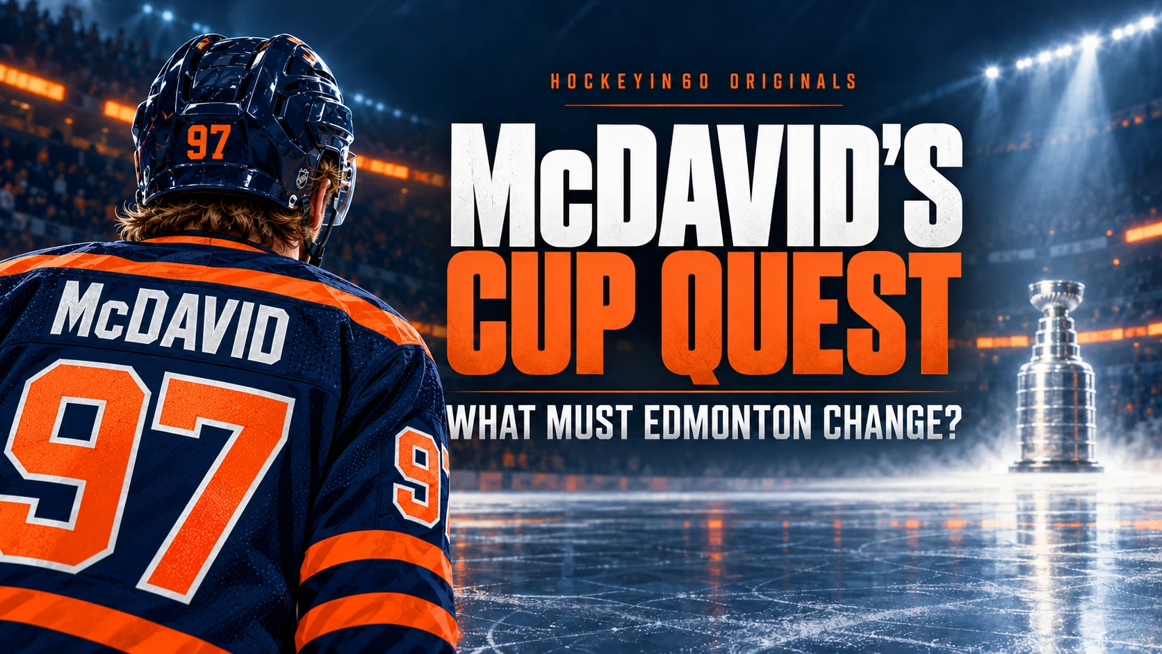 Will Connor McDavid Ever Win the Stanley Cup? What Edmonton Still Needs to Get Right
